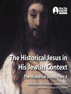 cover image of The Historical Jesus in His Jewish Context: The Historical Jesus, Part 3
